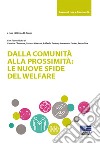 Dalla comunità alla prossimità: le nuove sfide del welfare libro