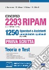 Concorso 2293 RIPAM (G.U. 31/12/2021, n. 104) 1250 operatori e assistenti amministrativi e gestionali (Cod. AMM). Prova scritta. Con espansione online. Con software di simulazione libro