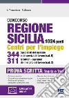 Concorso regione Sicilia 1024 posti. Centri per l'impiego 344 specialisti del mercato e dei servizi del lavoro (cat. D) 311 istruttori-operatori del mercato del lavoro (cat. C). Prova scritta. Con espansione online. Con software di simulazione libro