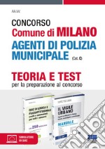 Concorso Comune di Milano agenti di polizia municipale (Cat. C). Kit. Con espansione online. Con software di simulazione libro