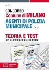 Concorso Comune di Milano agenti di polizia municipale (Cat. C). Kit. Con espansione online. Con software di simulazione libro di Cotruvo Giuseppe