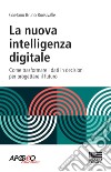 La nuova intelligenza digitale libro