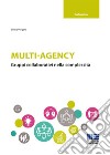 Multi-agency libro di Vergani Emilio