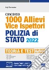 Concorso 1000 allievi vice ispettori Polizia di Stato (G.U. 22 marzo 2022, n. 23). Manuale e quesiti per tutte le prove. Con espansione online. Con software di simulazione libro di Nissolino Patrizia