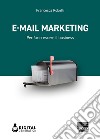 E-mail marketing. Per far crescere il business libro