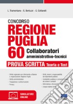 Concorso regione Puglia. 60 collaboratori amministrativo-tecnici. Prova scritta. Teoria e test. Con software di simulazione libro