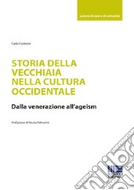 Storia della vecchiaia nella cultura occidentale libro