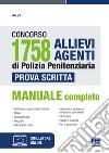 Concorso 1758 allievi agenti di polizia penitenziaria. Prova scritta. Con espansione online. Con software di simulazione libro