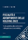 Fiscalità e adempimenti delle holding 2022 libro di Bettiol Silvia Vial Ennio