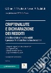 Criptovalute e dichiarazione dei redditi. Dalla blockchain al modello redditi: il percorso dei bitcoin fino alla loro tassazione libro