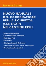 Nuovo manuale del coordinatore per la sicurezza (CSE e CSP) nei cantieri edili