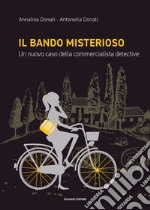 Il bando misterioso. Un nuovo caso della commercialista detective