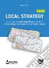 Local Strategy. Come usare al meglio Google Business Profile(TM) e Google Maps(TM) per acquisire i clienti dietro l'angolo libro di Bove Luca