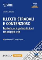 Illeciti stradali e contenzioso libro