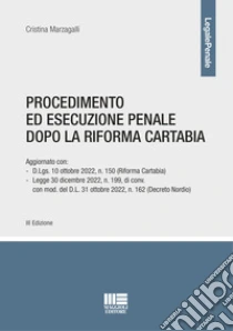 Procedimento ed esecuzione penale dopo la riforma Cartabia