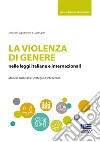 La violenza di genere nelle leggi italiane e internazionali libro di Barone L. (cur.) Lipari L. (cur.)