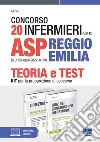 Concorso 20 infermieri (Cat. D) ASP Reggio Emilia (G.U. 26 luglio 2022, n. 59). Kit per la preparazione al concorso libro