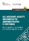 Gli adeguati assetti organizzativi amministrativi e contabili libro