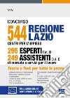 Concorso 544 Regione Lazio Centri per l'impiego 295 esperti Cat. D 249 assistenti Cat. C di mercato e servizi per il lavoro. Con espansione online libro