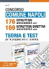 Concorso Comune Napoli 176 Istruttori amministrativi (AMM/C) 169 Istruttori direttivi amministrativi (AMM/D). Teoria e Test per la preparazione al concorso. Con espansione online libro