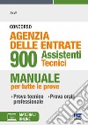 Concorso Agenzia delle Entrate 900 Assistenti Tecnici. Manuale per tutte le prove. Con materiali online libro