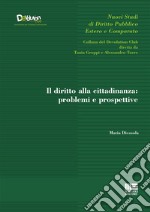 Il diritto alla cittadinanza: problemi e prospettive libro