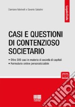 Casi e questioni di contenzioso societario. Con espansione online libro