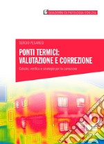 Ponti termici: valutazione e correzione. Calcolo, verifica e strategie per la correzione