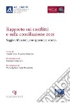 Rapporto sui conflitti e sulla conciliazione 2021. Saggi e riflessioni, con appendice storica libro