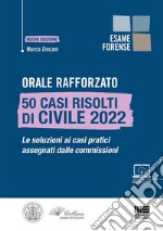 Orale rafforzato. 50 casi risolti di civile libro