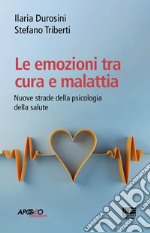 Le emozioni tra cura e malattia libro