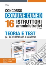 Concorso comune Cuneo 16 istruttori amministrativi (Cat. C). Kit. Con software di simulazione. Con software di simulazione libro