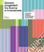 Giovani progettisti tra ricerca e innovazione libro