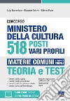 Concorso Ministero della cultura 518 posti vari profili. Con espansione online. Con software di simulazione libro di Tramontano Luigi Cotruvo Giuseppe Fazio Sabrina