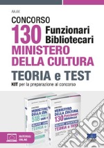 Concorso 130 funzionari bibliotecari Ministero della Cultura. Kit per la preparazione al concorso libro