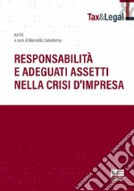 Responsabilità e adeguati assetti nella crisi d'impresa libro