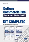 Dottore commercialista. Esame di Stato 2023. Kit completo per la preparazione al concorso libro di Orsi Claudio