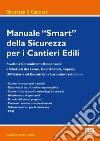 Manuale smart della sicurezza per i cantieri edili libro di De Filippo Danilo G.M.