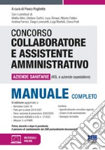 Concorso per collaboratore e assistente amministrativo nelle aziende sanitarie (ASL e aziende ospedaliere). Manuale di preparazione libro