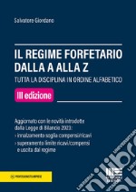 Il regime forfetario dalla A alla Z. Tutta la disciplina in ordine alfabetico libro