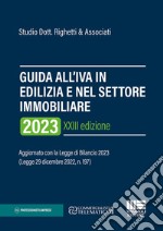 Guida all'IVA in edilizia e nel settore immobiliare 2023 libro