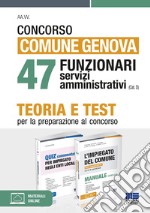 Concorso comune Genova. 47 funzionari servizi amministrativi (cat. D). Kit. Con espansione online. Con software di simulazione libro