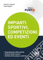 Impianti sportivi, competizioni ed eventi libro