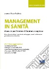Management in sanità. Manuale per direttori di struttura complessa libro