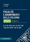 Fiscalità e adempimenti delle holding 2023 libro di Bettiol Silvia Vial Ennio