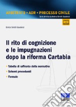 Il rito di cognizione e le impugnazioni dopo la riforma Cartabia libro