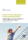 I diritti dell'infanzia e dell'adolescenza. Evoluzione legislativa e interventi di prevenzione e sostegno nelle dinamiche violente libro