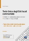 Testo unico degli Enti locali commentato libro