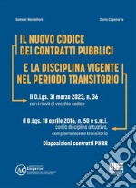 Codice dei contratti pubblici e la disciplina vigente nel periodo transitorio. Con QR Code libro