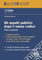 Gli appalti pubblici dopo il nuovo Codice libro